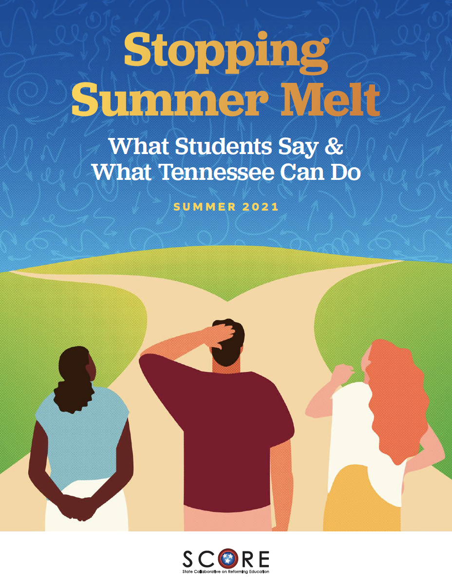 Stopping Summer Melt: What Students Say And What Tennessee Can Do