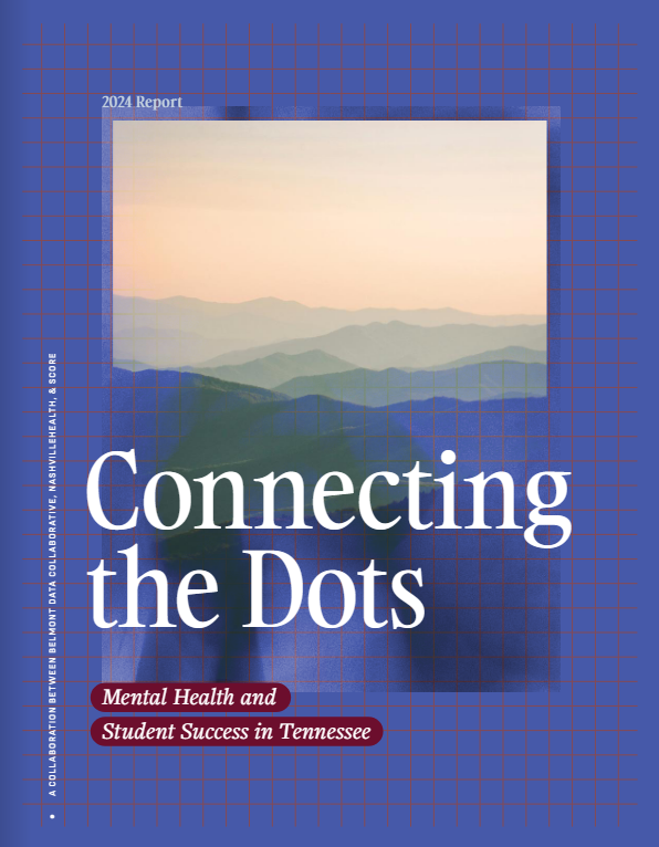 Connecting the Dots: Mental Health and Student Success in Tennessee Report